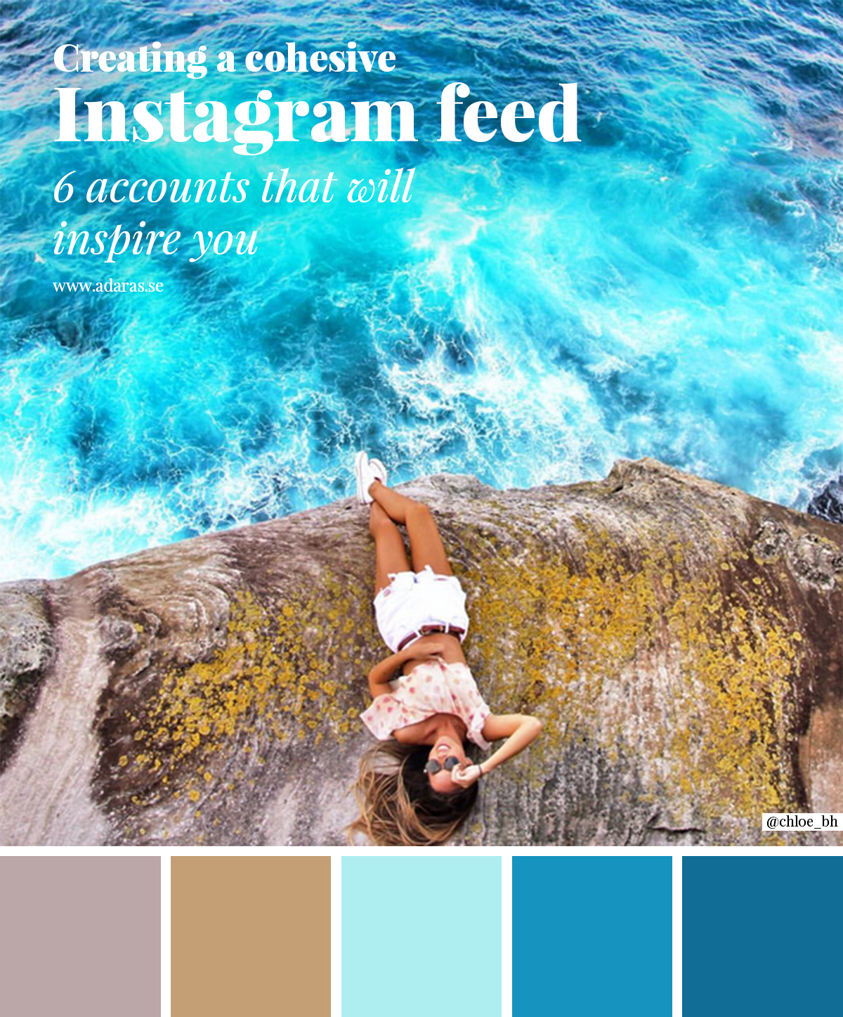 Creating a cohesive Instagram Feed - Accounts that will inspire you