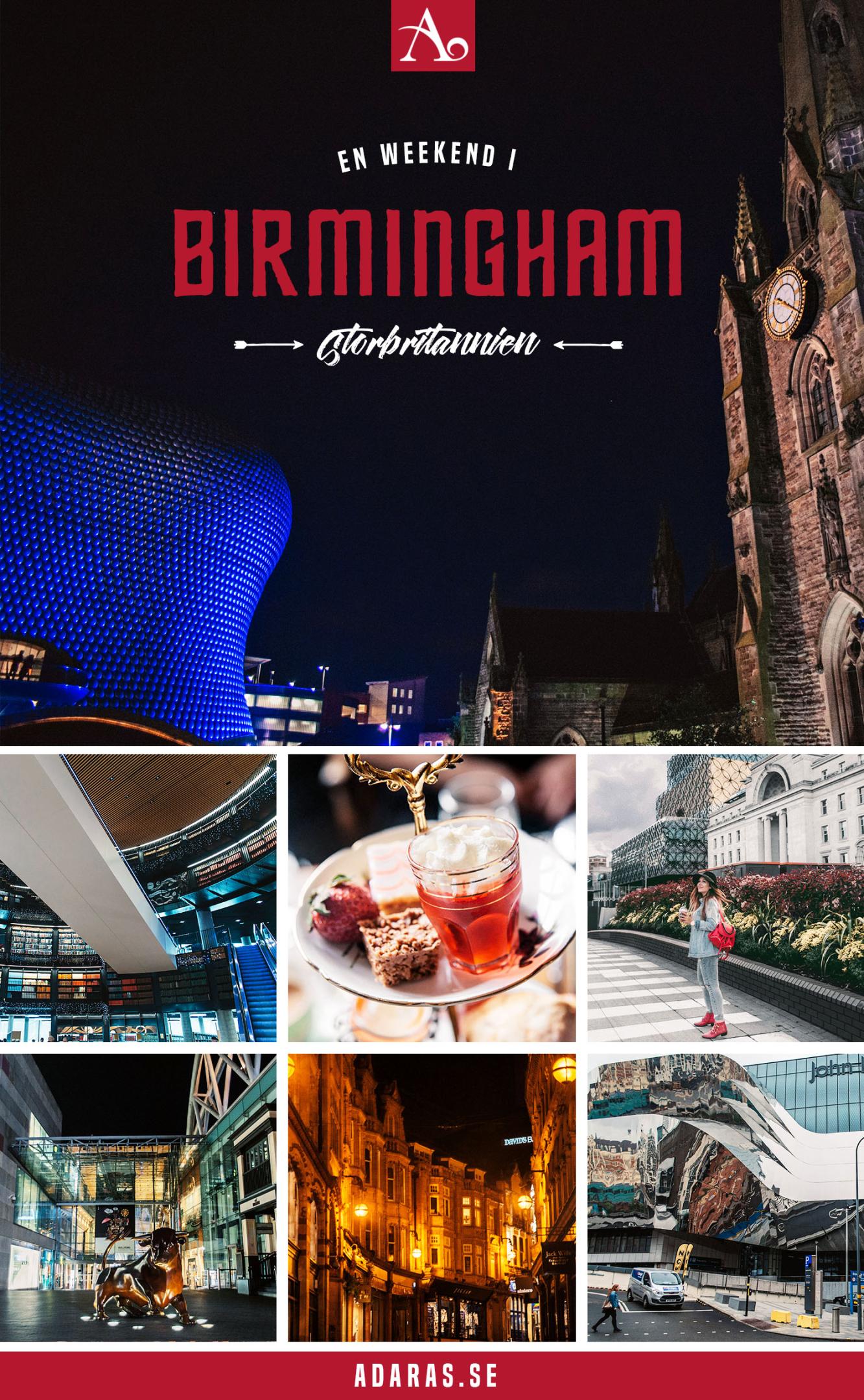 Weekendguide & Bästa anledningarna att besöka Birmingham