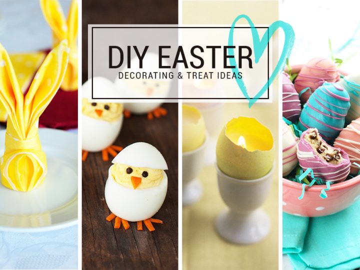 DIY: Easter Decorating & Treat Ideas