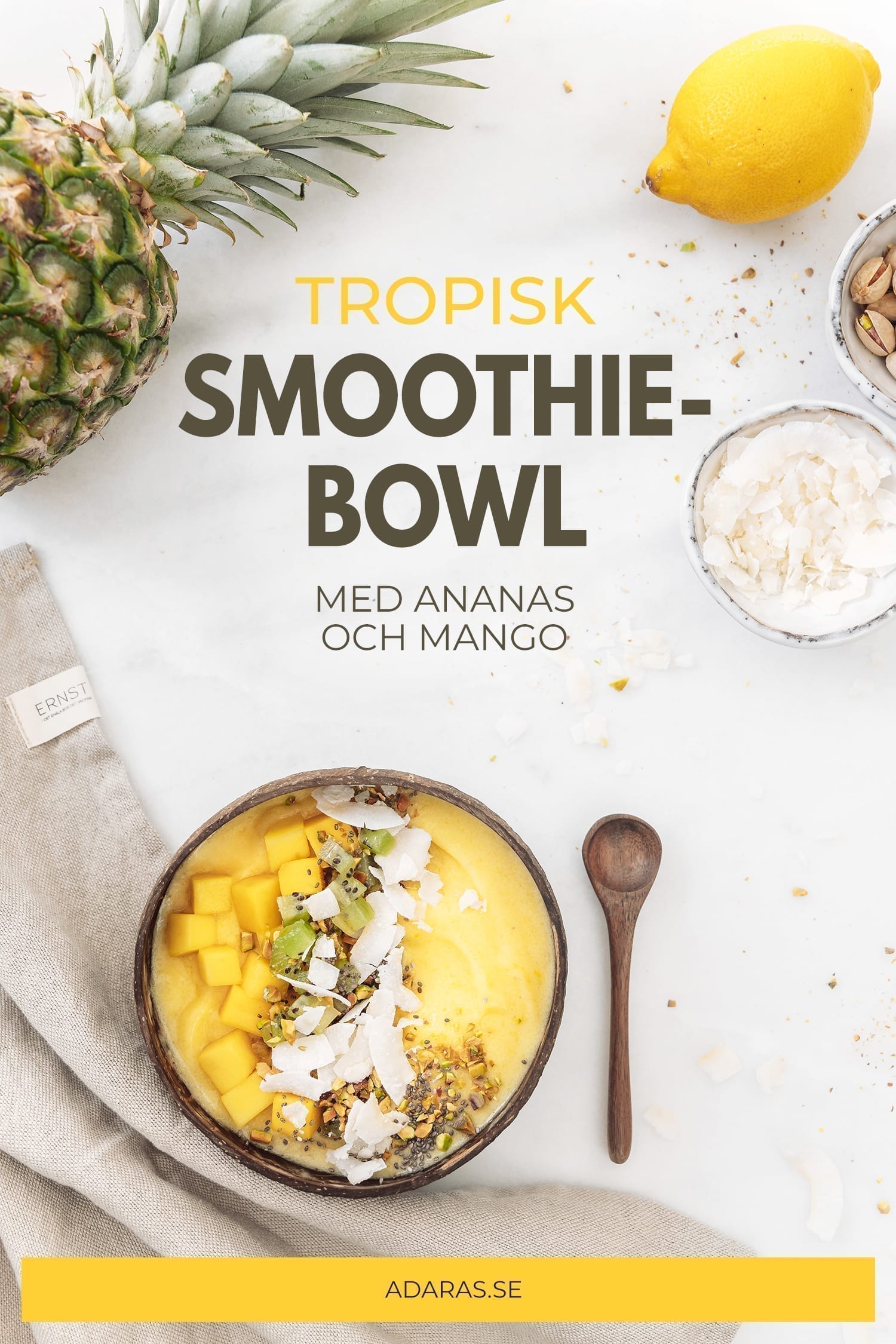 Tropisk Smoothiebowl med Ananas & Mango | Veganskt Recept